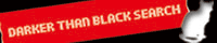 DARKER THAN BLACK-黒の契約者- SEARCH
